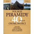 Polskie piramidy i 40  innych osobliwości