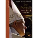 Jan Paweł II: "Będę szedł dalej"